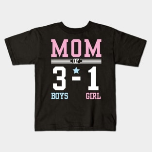 Mom Of The 3 Boys 1 Girl Son Daughter Happy Mother Day Mommy Kids T-Shirt